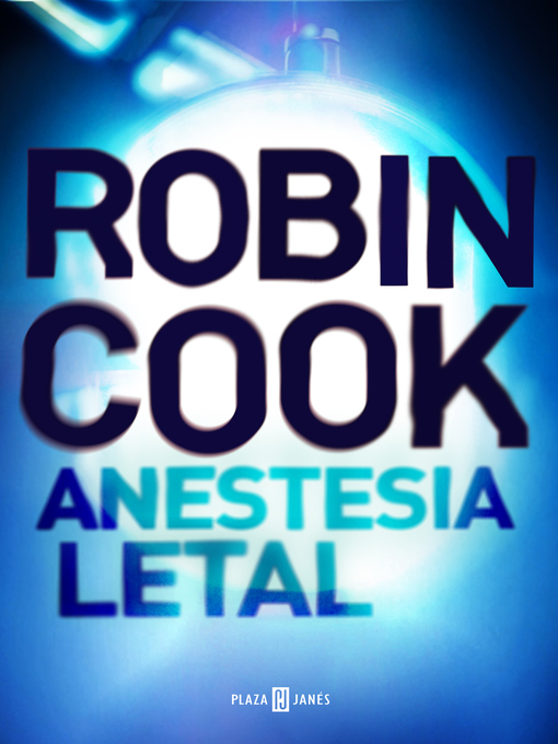 Title details for Anestesia letal by Robin Cook - Available